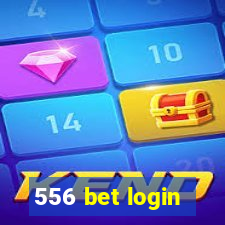 556 bet login